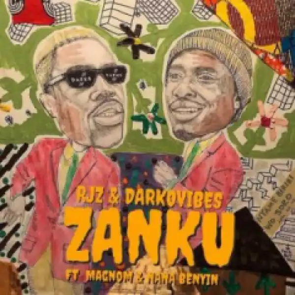 Darkovibes X RJZ - Zanku ft. Nana Beyin, Magnom